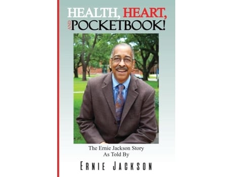 Livro Health, Heart, and Pocketbook The Ernie Jackson story told by Ernie Jackson de Ernest Jackson (Inglês)