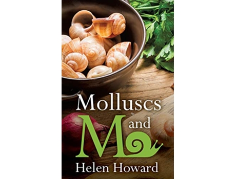 Livro Molluscs and Me de Helen Jean Howard (Inglês)