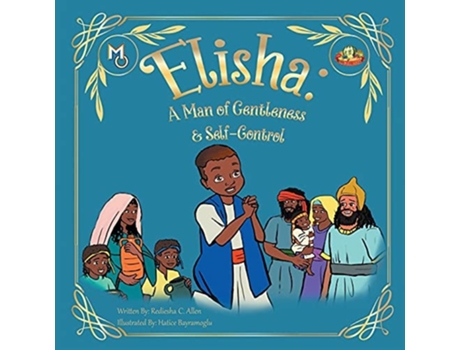 Livro Elisha A Man Of Gentleness And Self-control De Rediesha Allen (inglês)