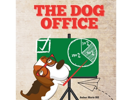 Livro The Dog Office A Comical Picture Book For Adults About Working In An Office de Amber M Hill (Inglês)