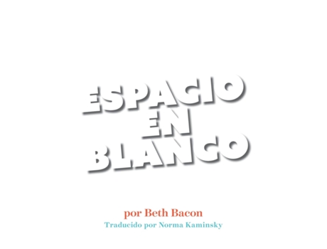 Livro Espacio En Blanco Cuento En Poesía Concreta Para Reacios A La Lectura De Beth Bacon (inglês)