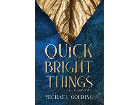 Livro Quick Bright Things de Michael Golding (Inglês)