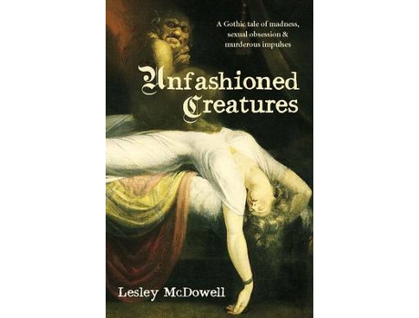 Livro unfashioned creatures de lesley mcdowell (inglês)