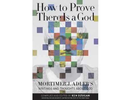 Livro how to prove there is a god de mortimer adler (inglês)