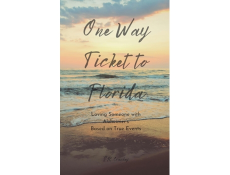 Livro One Way Ticket to Florida Loving Someone with Alzheimers de SR Crawley (Inglês)