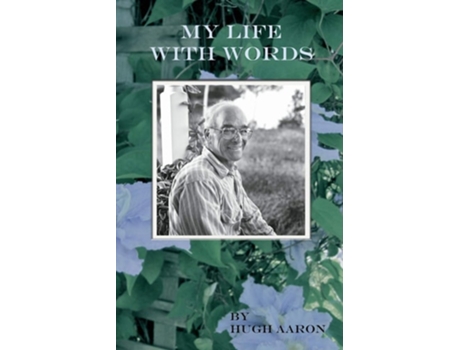 Livro My Life With Words De Hugh Aaron (inglês)
