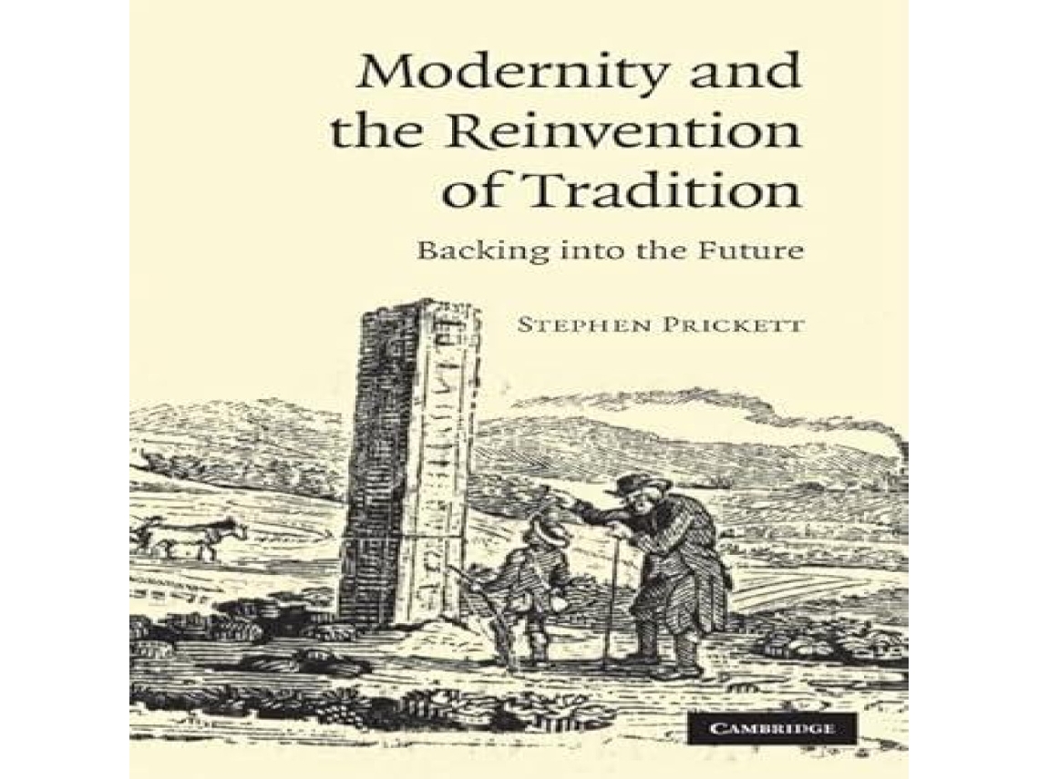 Livro Modernity and the Reinvention of Tradition de Stephen Prickett (Inglês)