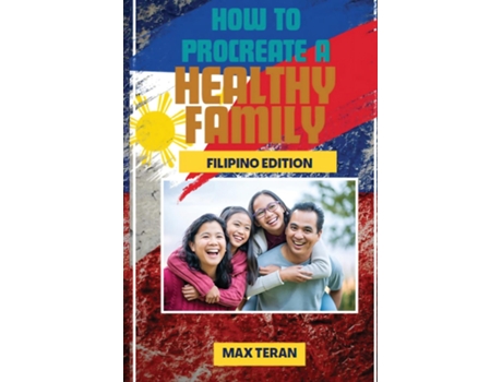 Livro How to Procreate a Healthy Family de Max Teran (Inglês)