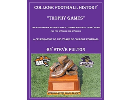 Livro College Football History Trophy Games de Steve Fulton (Inglês)