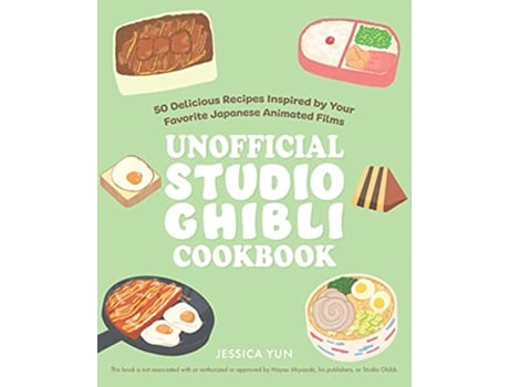 Livro Unofficial Studio Ghibli Cookbook de Jessica Yun (Inglês - Capa Dura)