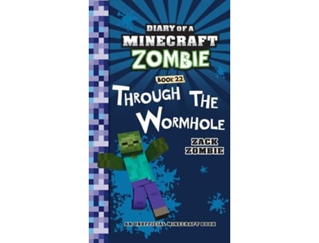 Livro Diary of a Minecraft Zombie Book 22 Through the Wormhole de Zack Zombie (Inglês - Capa Dura)
