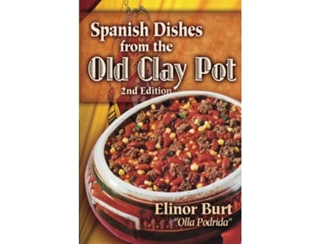 Livro Spanish Dishes from the Old Clay Pot Olla Podrida Cookery Series de Elinor Burt (Inglês)