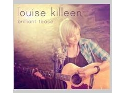 CD Louise Killeen - Brillant Tease