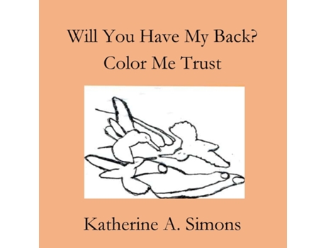 Livro Will You Have My Back? Trust de Katherine A Simons (Inglês)