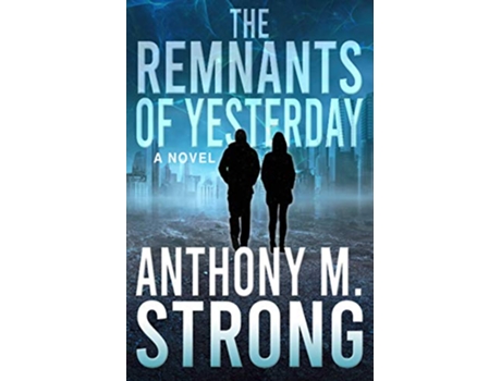 Livro The Remnants of Yesterday de Anthony M Strong (Inglês)