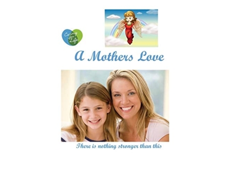 Livro A Mothers Love There Is Nothing Stronger Than This. De Alan D H Moyes (inglês)
