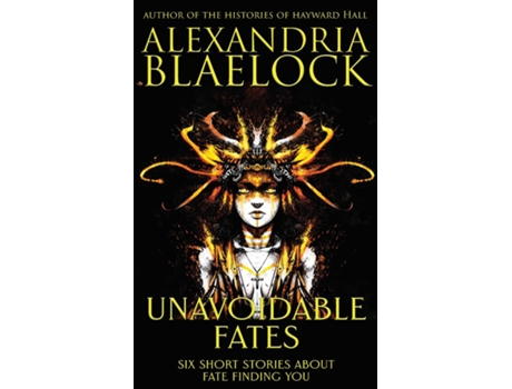Livro Unavoidable Fates De Alexandria Blaelock (inglês)