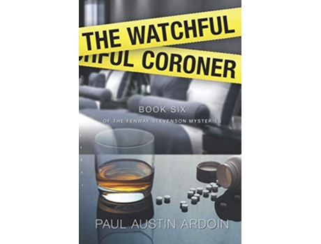 Livro The Watchful Coroner Fenway Stevenson Mysteries de Paul Austin Ardoin (Inglês)