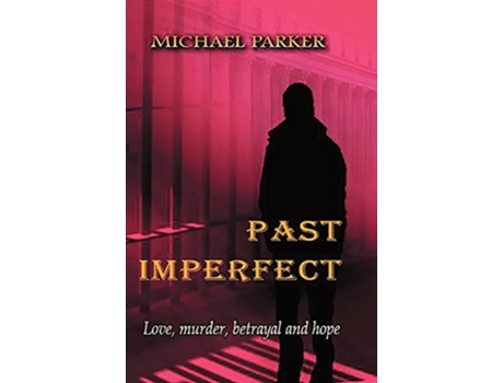 Livro Past Imperfect de Dr Michael Parker (Inglês)