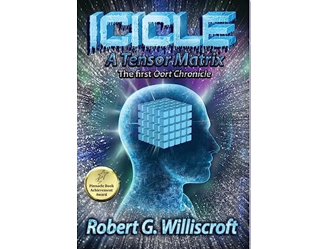 Livro Icicle A Tensor Matrix The first Oort Chronicle de Robert G Williscroft (Inglês)