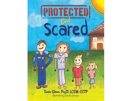 Livro Protected But Scared de Tania Glenn (Inglês - Capa Dura)