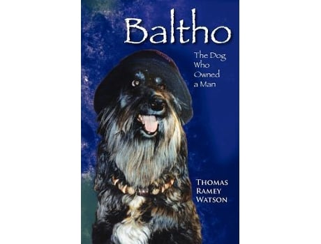 Livro Baltho The Dog Who Owned a Man de Thomas Ramey Watson (Inglês)