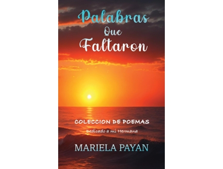 Livro Palabras que Faltaron Colección de Poemas de Mariela Payan Egurrola (Inglês)