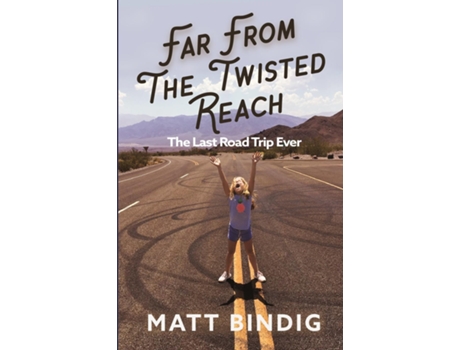 Livro Far From The Twisted Reach The Last Road Trip Ever de Matt Bindig (Inglês)