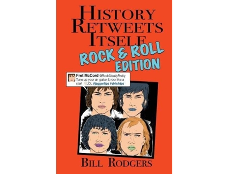 Livro History Retweets Itself Rock Roll Edition de Bill Rodgers (Inglês)