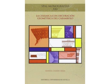 Livro La cerámica con decoración geométrica del Carambolo de Manuel Casado Ariza (Espanhol)