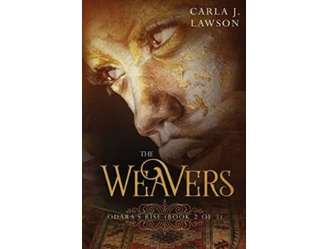 Livro The Weavers Odaras Rise Book 2 of 3 de Carla J Lawson (Inglês)