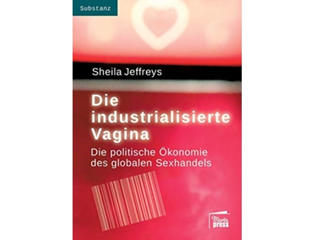 Livro Die industrialisierte Vagina German Edition de Sheila Jeffreys (Alemão)