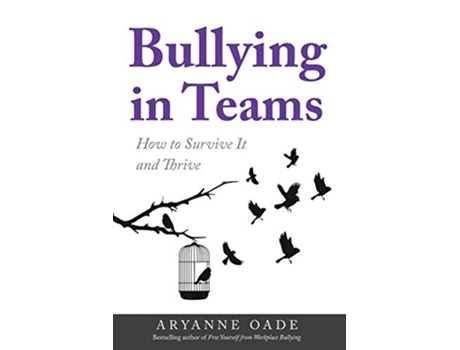 Livro Bullying in Teams How to Survive It and Thrive de Aryanne Oade (Inglês)