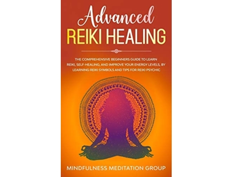 Livro Advanced Reiki Healing de Mindfulness Meditation Group (Inglês)