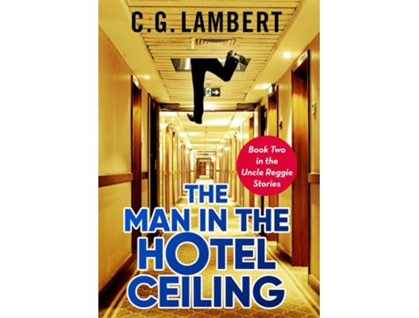 Livro The Man In The Hotel Ceiling De C G Lambert (inglês)