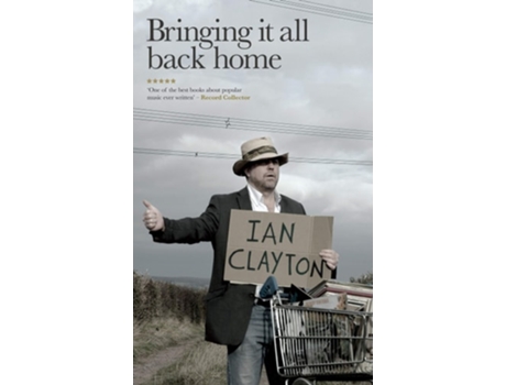 Livro Bringing It All Back Home de Ian Clayton (Inglês)
