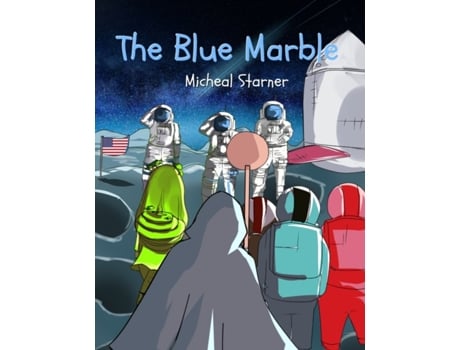 Livro The Blue Marble: Chance and Friends Adventures Micheal Starner (Inglês)