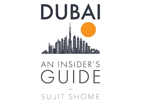 Livro Dubai An Insiders Guide de Mr Sujit Shome (Inglês)