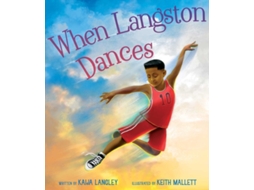 Livro When Langston Dances de Kaija Langley (Inglês - Capa Dura)