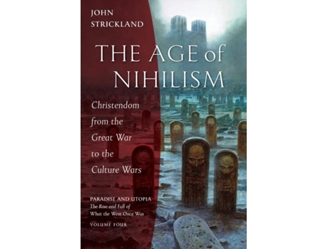 Livro The Age of Nihilism de John Strickland (Inglês)