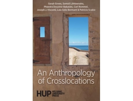 Livro An Anthropology of Crosslocations de Sarah Green (Inglês)