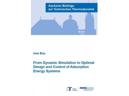 Livro From Dynamic Simulation to Optimal Design and Control of Adsorption Energy Systems de Uwe Baur (Inglês)