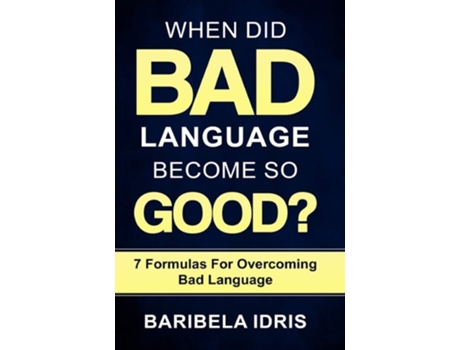 Livro When Did Bad Language Become So Good? De Baribela Idris (inglês)