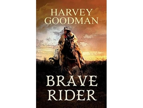 Livro Brave Rider De Harvey Goodman (inglês)