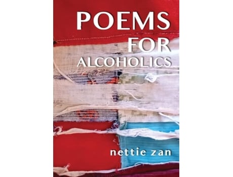 Livro Poems For Alcoholics De Nettie Zan (inglês)