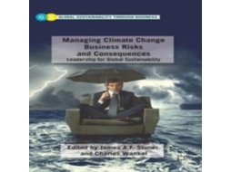 Livro Managing Climate Change Business Risks and Consequences Leadership for Global Sustainability de Springer Nature BV (Inglês)