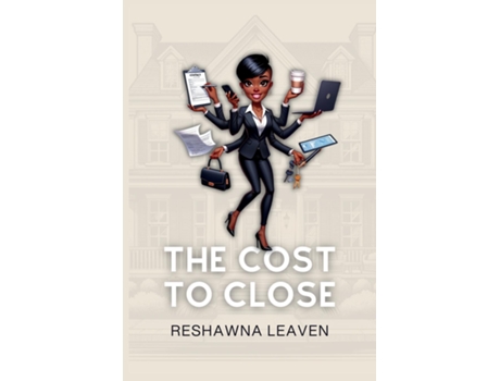 Livro The Cost to Close de ReShawna Leaven (Inglês)