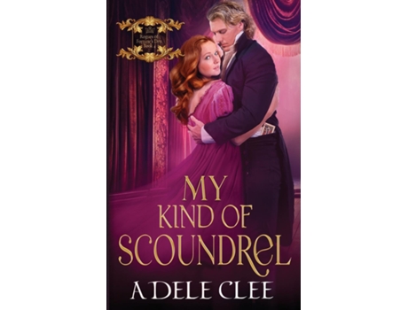 Livro My Kind of Scoundrel de Adele Clee (Inglês)