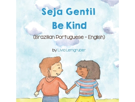 Livro Be Kind Seja Gentil De Livia Lemgruber (português)