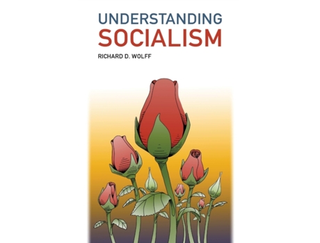 Livro Understanding Socialism Richard D. Wolff (Inglês)